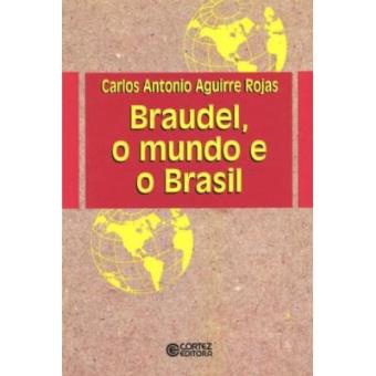O Braudel, O Mundo E O Brasil - 1