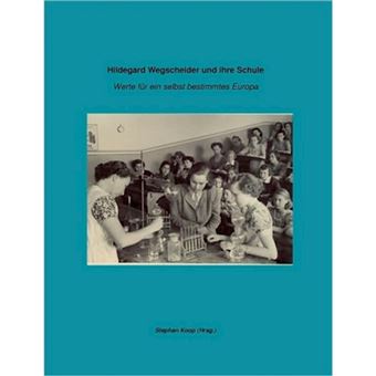 Hildegard Wegscheider Und Ihre Schule - Paperback / softback - 2009 - 1