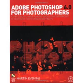 Adobe Photoshop 6.0 for Photographers : A professional image editor's guide to the creative use of Photoshop for the Mac and PC - 1