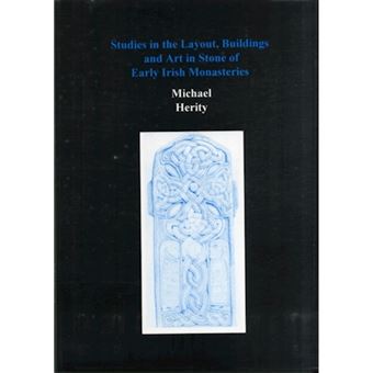 Studies in the Layout, Buildings and Art in Stone of Early Irish Monasteries - Hardback - 1993 - 1