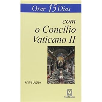Orar 15 Dias Com O Concílio Vaticano Ii - 1