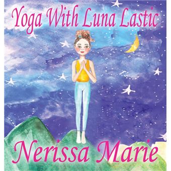 yoga With Luna Lastic inspirational Yoga For Kids, Toddler Books, Kids Books, Kindergarten Books, Baby Books, Kids Book, Yoga Books For Kids, Ages , Kids Books, Yoga Books For Kids, Kids Books Hardcover - 1