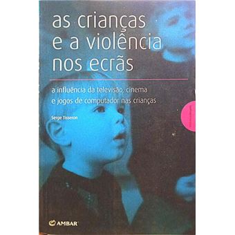 As crianças e a violência nos ecrãs. - 1