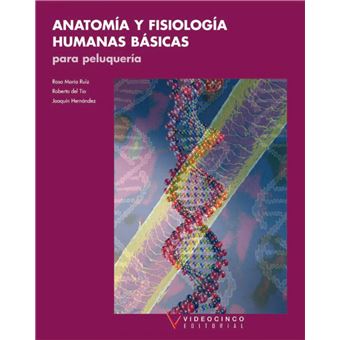 Anatomia Y Fisiologia Humanas Basicas Para Peluqueria - 1