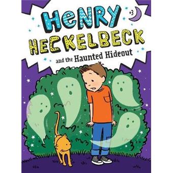 Henry Heckelbeck And The Haunted Hideout, Volume 3 - 1