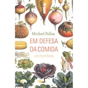 Em Defesa Da Comida. Um Manifesto - 1