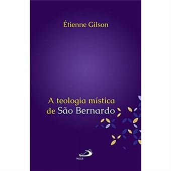 A Teologia Mística De São Bernardo - 1