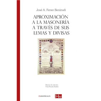 Aproximación A La Masonería A Través De Sus Lemas Y Divisas - 1