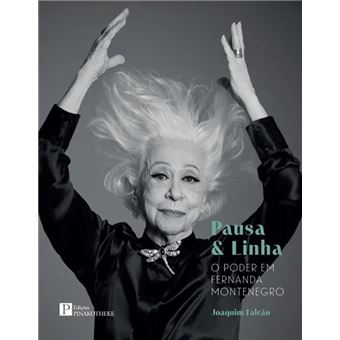 Pausa & Linha - O Poder Em Fernanda Montenegro - 1