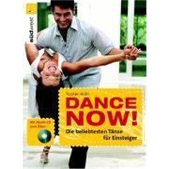Dance Now! Die Beliebtesten Tänze Für Einsteiger. Mit Cd - 1