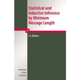 Statistical and Inductive Inference by Minimum Message Length - Hardback - 2005 - 1