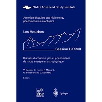 Accretion Disks, Jets and High-Energy Phenomena in Astrophysics - Paperback - 2010 - 1
