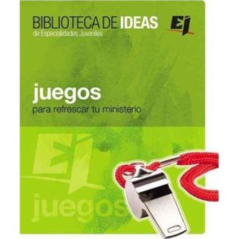 Juegos : Biblioteca de Ideas: Para Refrescar Tu Ministerio - 1
