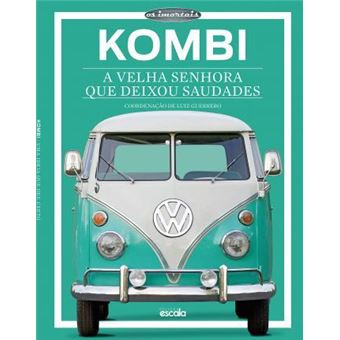 Kombi. A Velha Senhora que Deixou Saudades - 1