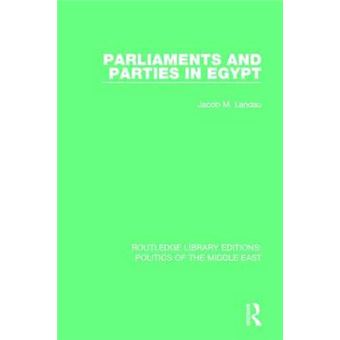 Parliaments and Parties in Egypt - Hardback - 2015 - 1