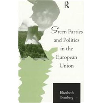 Green Parties And Politics In The European Community, European Public Policy Series - 1