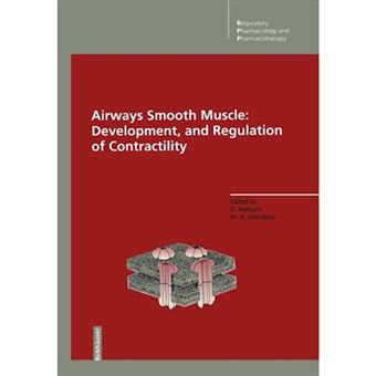 Airways Smooth Muscle: Development, and Regulation of Contractility - Development and Regulation of Contractility - Paperback - 2012 - 1
