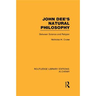 John Dee's Natural Philosophy - Between Science and Religion - Hardback - 2012 - 1