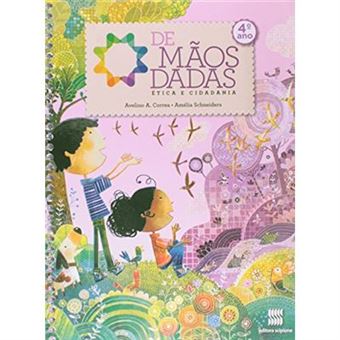 De Mãos Dadas. Ética E Cidadania. 4º Ano - 1