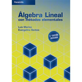 Álgebra Lineal Con Métodos Elementales. 3A. Edición - 1