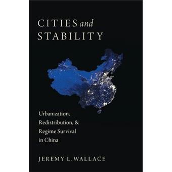 Cities and Stability - Urbanization, Redistribution, and Regime Survival in China - Paperback - 2014 - 1