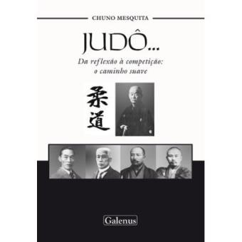 Judô... Da Reflexão À Competição. O Caminho Suave - 1