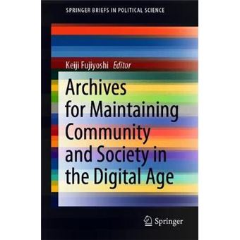 Archives for Maintaining Community and Society in the Digital Age - 1