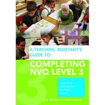 A Teaching Assistant's Guide to Completing NVQ - Supporting Teaching and Learning in Schools - Paperback - 2008 - 1