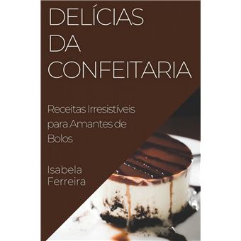 Delcias Da Confeitaria Receitas Irresistveis Para Amantes De Bolos - 1