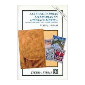Las Vanguardias Literarias En Hispanoamérica : Manifiestos, Proclamas Y Otros Escritos - 1