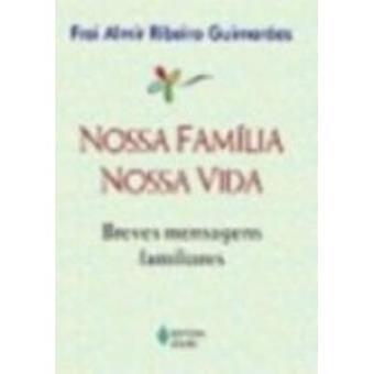 Nossa Familia, Nossa Vida - 1