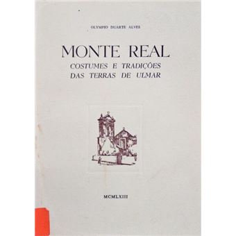 Monte real,  costumes e tradições das terras de ulmar. - 1