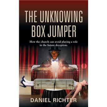 The Unknowing Box Jumper: How the church can avoid playing a role in the future deception - 1