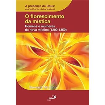 Florescimento Da MãStica, O - Homens E Mulheres Da Nova MãStica (1200-1350) - 1