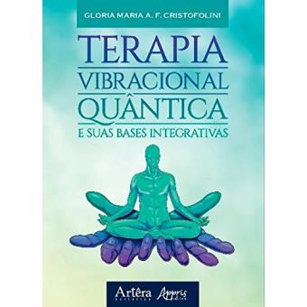 Terapia Vibracional Quântica e Suas Bases Integrativas - 1