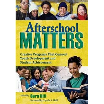 Afterschool Matters - Creative Programs That Connect Youth Development and Student Achievement - Paperback - 2007 - 1