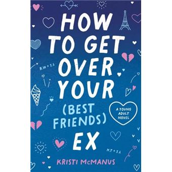 How To Get Over Your Best Friends Ex - 1