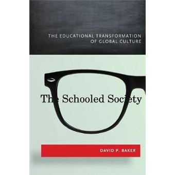 The Schooled Society The Educational Transformation Of Global Culture - 1