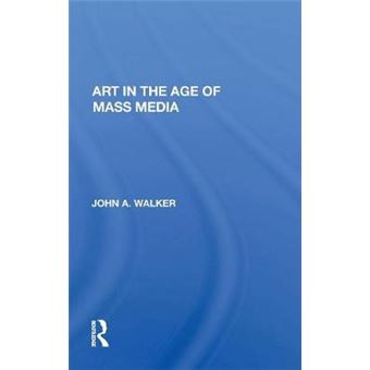 Art In The Age Of Mass Media - 1