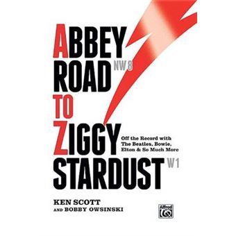 Abbey Road To Ziggy Stardust Off The Record With The Beatles, Bowie, Elton  So Much More, Hardcover Book - 1