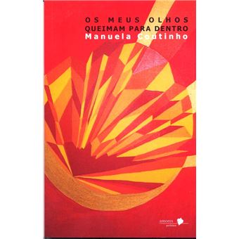 Os meus Olhos queimam para dentro - 1