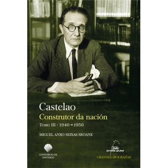 Castelao. Construtor Da Nacion T.Iii (1940-1950) - 1