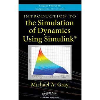 Introduction to the Simulation of Dynamics Using Simulink - Hardback - 2010 - 1