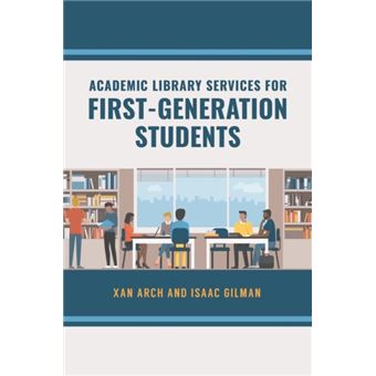 Academic Library Services For Firstgeneration Students - 1