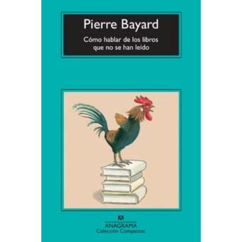 Cómo Hablar De Los Libros Que No Se Han Leído - 1