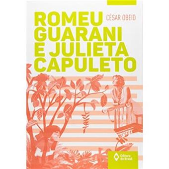 Romeu Guarani E Julieta Capuleto - 1