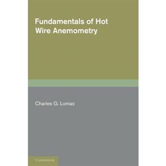 Fundamentals of Hot Wire Anemometry - Paperback - 2011 - 1