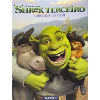 Shrek Terceiro. A História do Filme - 1