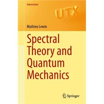 Spectral Theory And Quantum Mechanics - 1