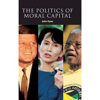 The Politics of Moral Capital - Hardback - 2001 - 1